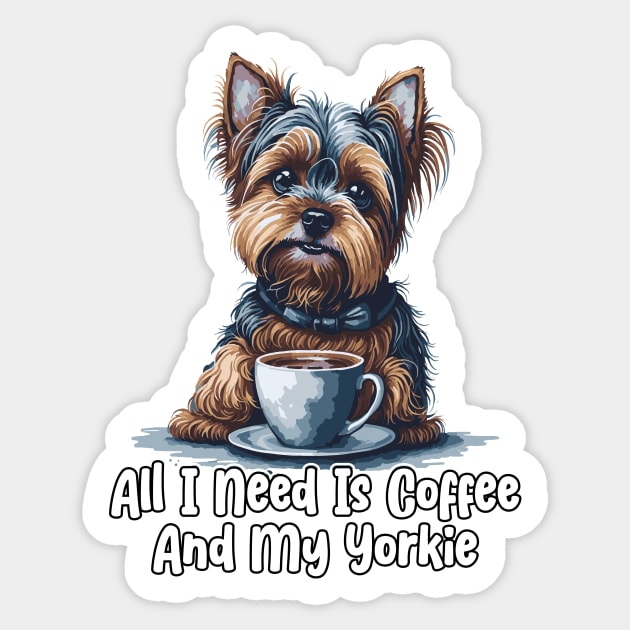 All I Need Is Coffee And My Yorkie Sticker by star trek fanart and more